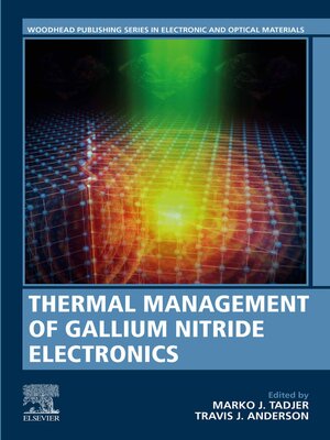 cover image of Thermal Management of Gallium Nitride Electronics